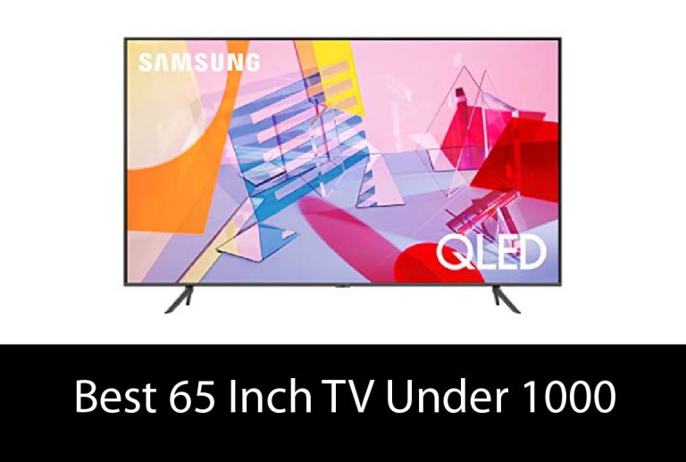 Best 65 Inch TV under 1000