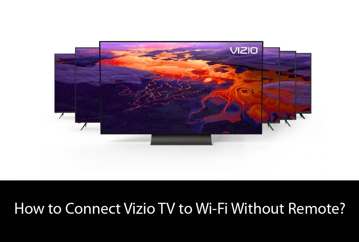 How to Connect Vizio TV to Wi-Fi Without Remote