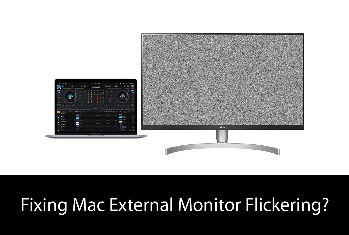 Mac External Monitor Flickering